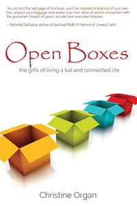 Open Boxes: The Gifts of Living a Full and Connected Life