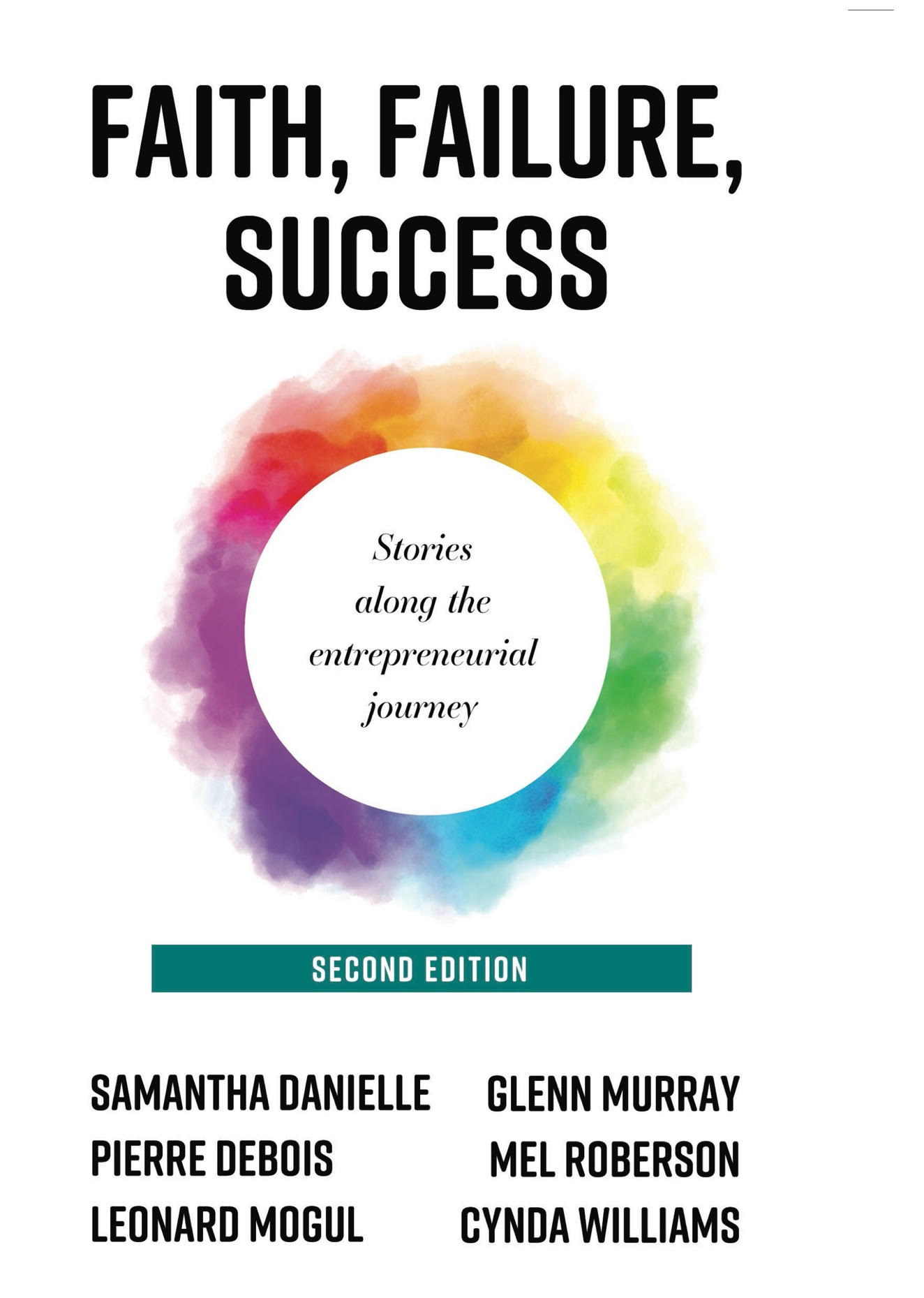 Faith, Failure, Success : Stories from the Entrepreneurial Journey